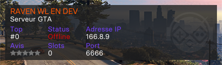 RAVEN WL EN DEV - Serveur GTA