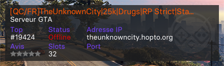 [QC/FR]TheUnknownCity|25k|Drugs|RP Strict|Staff Actif|Serveur Fluide|
