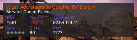 \\ Les Adorateurs de Cthulhu 15/12 pipi// - Serveur Conan Exiles