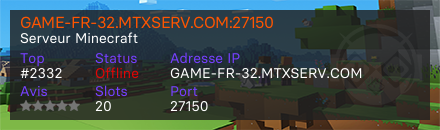 GAME-FR-32.MTXSERV.COM:27150 - Serveur Minecraft
