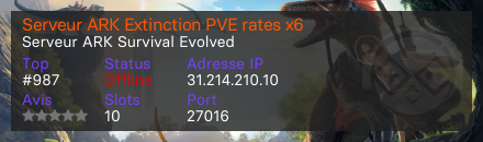 Serveur ARK Extinction PVE rates x6 - Serveur ARK Survival Evolved