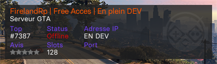 FirelandRp | Free Acces | En plein DEV - Serveur GTA