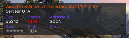 Axya I FreeAccess I Ouverture 14/10/23 a 16H - Serveur GTA
