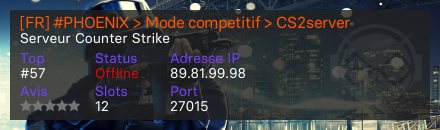 [FR] #PHOENIX > Mode competitif > CS2server