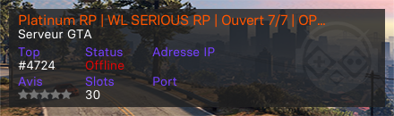 Platinum RP | WL SERIOUS RP | Ouvert 7/7 | OPTI | DEV CONSTANT | STAFF MATURE