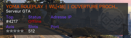 YOMA ROLEPLAY  |  WL[+18]  |  OUVERTURE PROCHAINE !