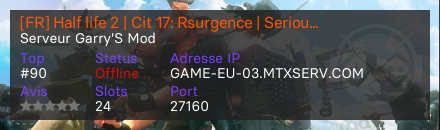 [FR] Half life 2 | Cit 17: Rsurgence | SeriousRP | NOUVEAU