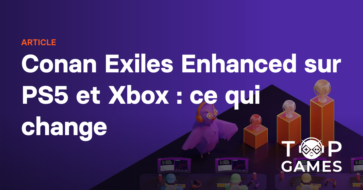 Conan Exiles Enhanced sur PS5 et Xbox : ce qui change