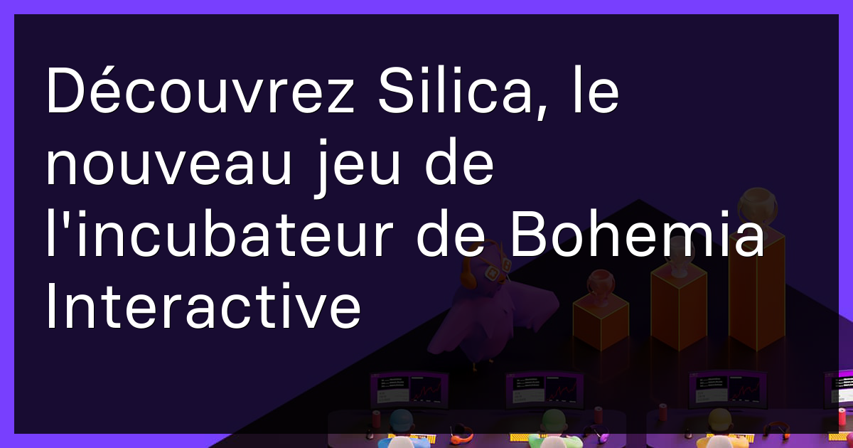 Découvrez Silica, le nouveau jeu de l'incubateur de Bohemia Interactive