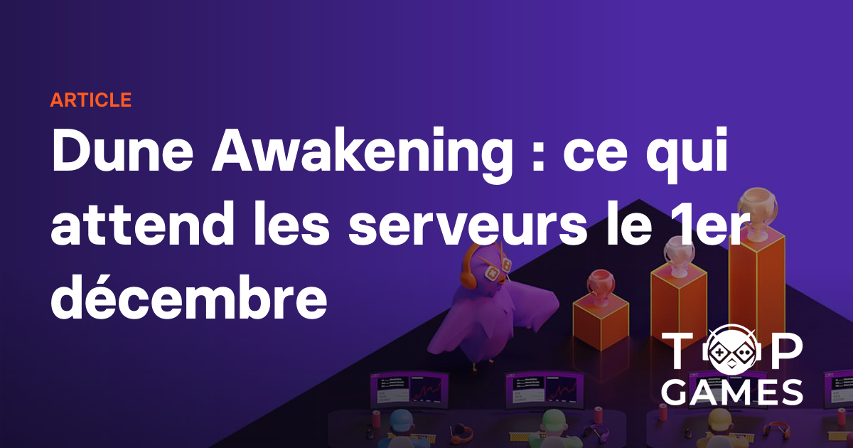 Dune Awakening : ce qui attend les serveurs le 1er décembre