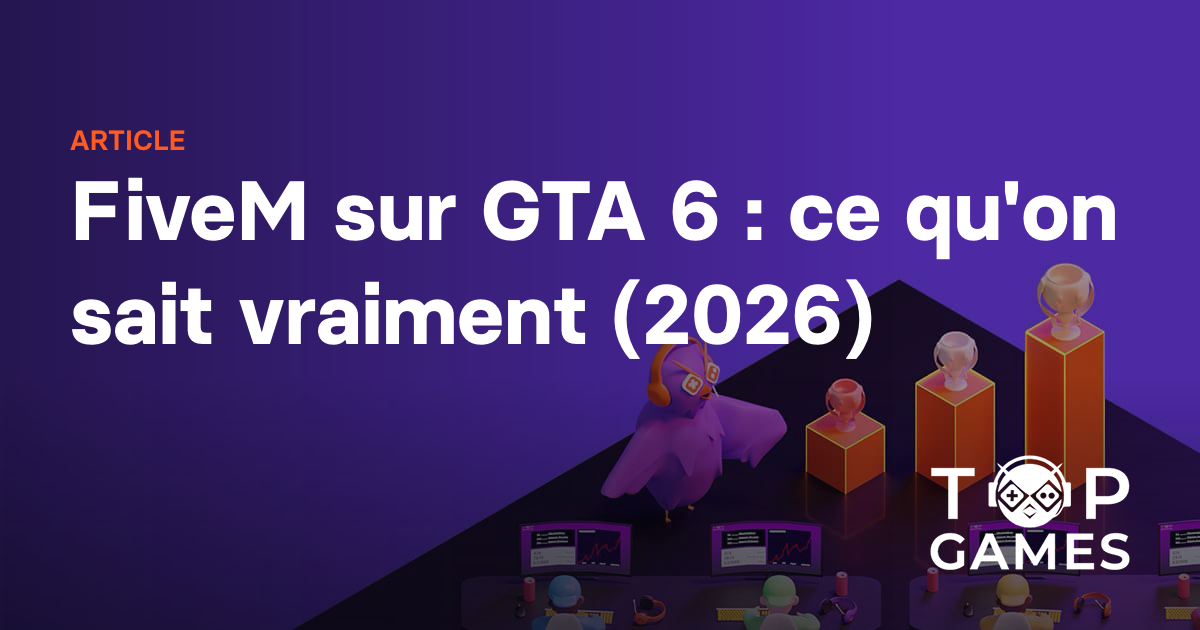 FiveM sur GTA 6 : ce qu'on sait vraiment (2026)