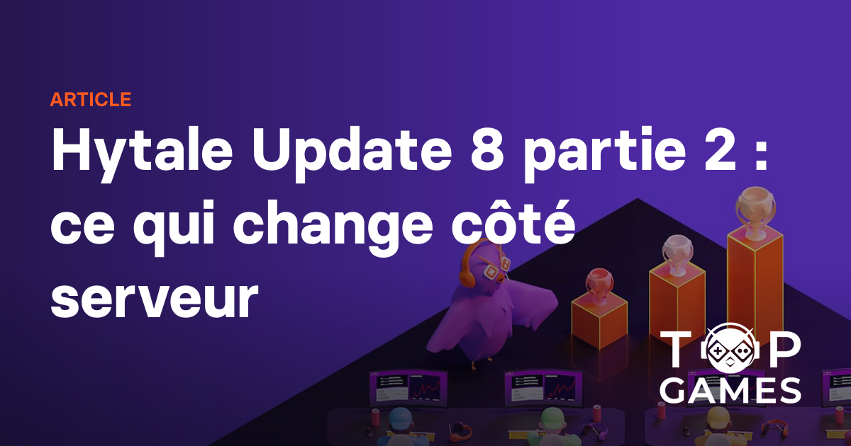 Hytale Update 8 partie 2 : ce qui change côté serveur