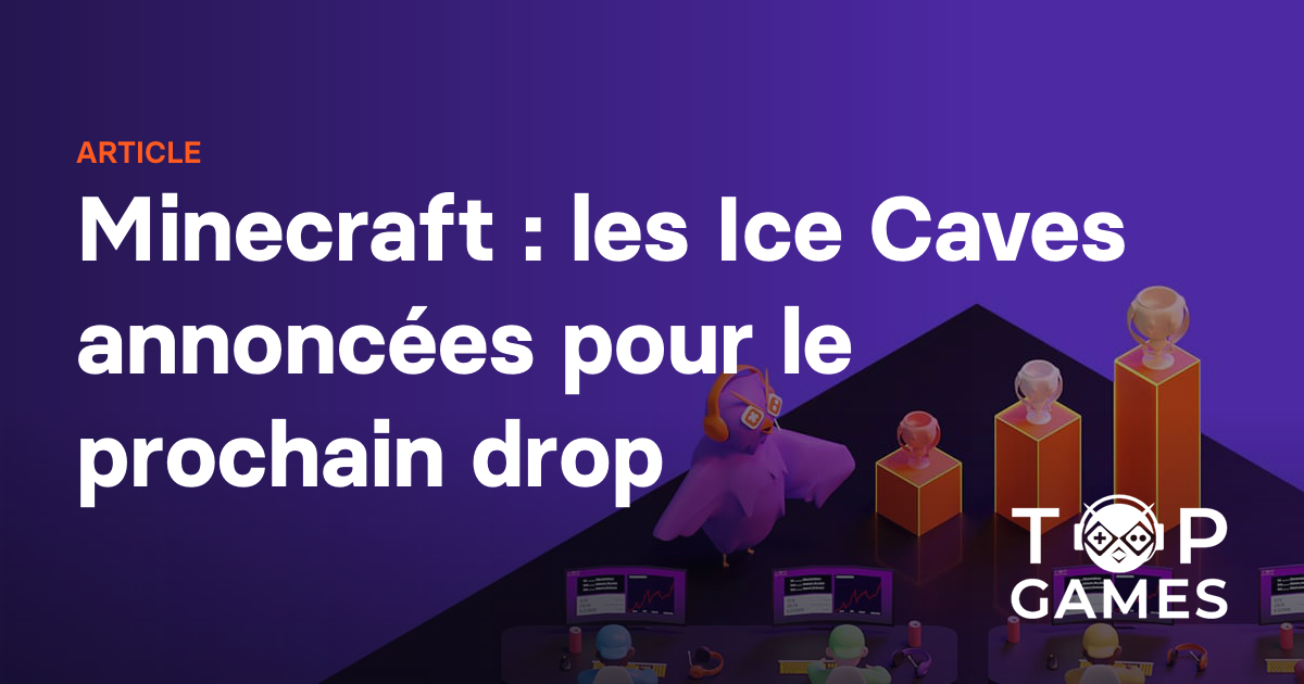 Minecraft : les Ice Caves annoncées pour le prochain drop