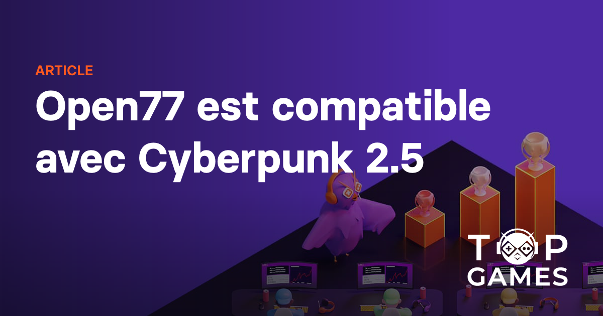 Open77 est compatible avec Cyberpunk 2.5