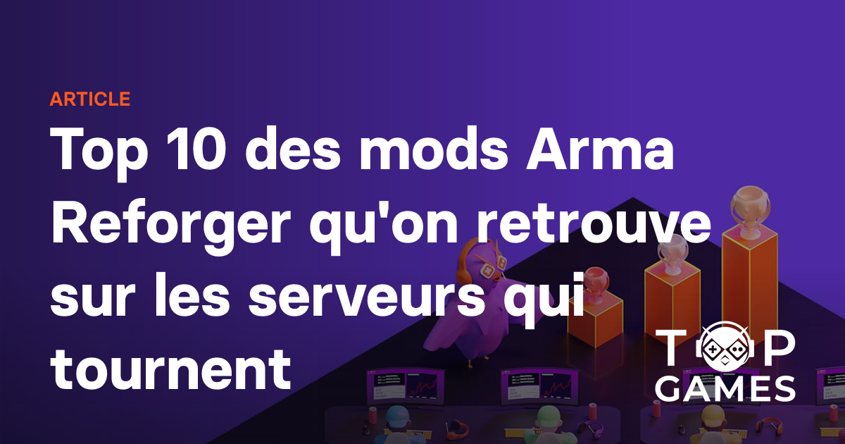 Top 10 des mods Arma Reforger qu'on retrouve sur les serveurs qui tournent