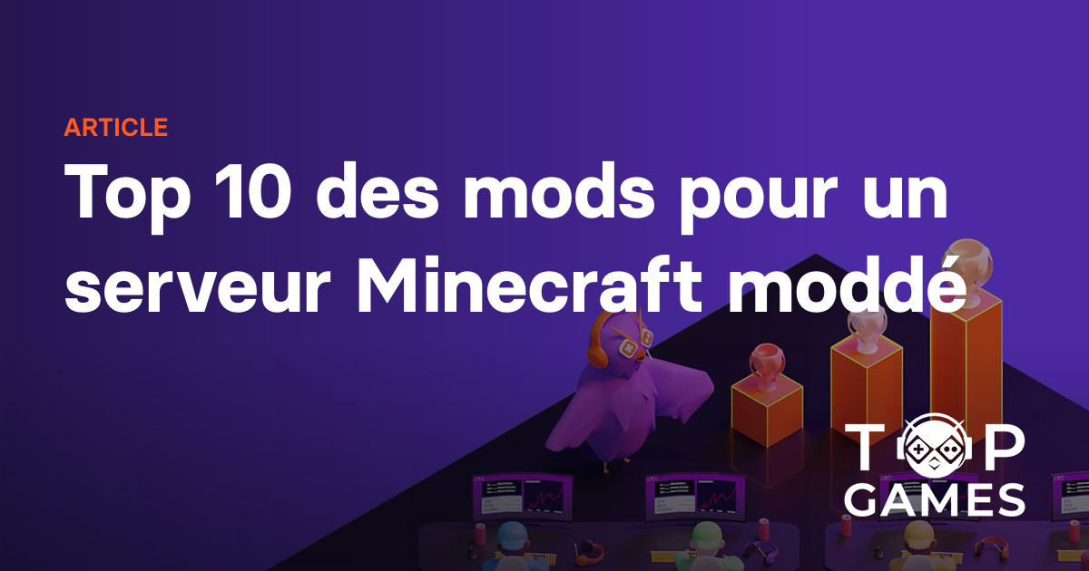 Top 10 des mods pour un serveur Minecraft moddé