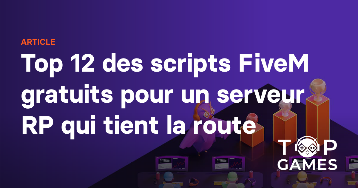 Top 12 des scripts FiveM gratuits pour un serveur RP qui tient la route
