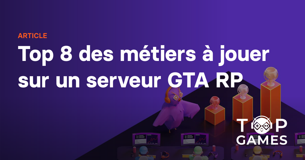 Top 8 des métiers à jouer sur un serveur GTA RP