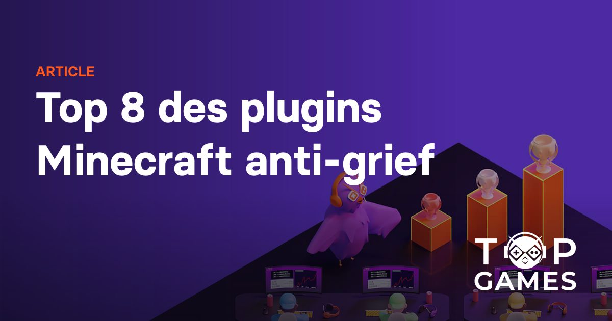 Top 8 des plugins Minecraft anti-grief