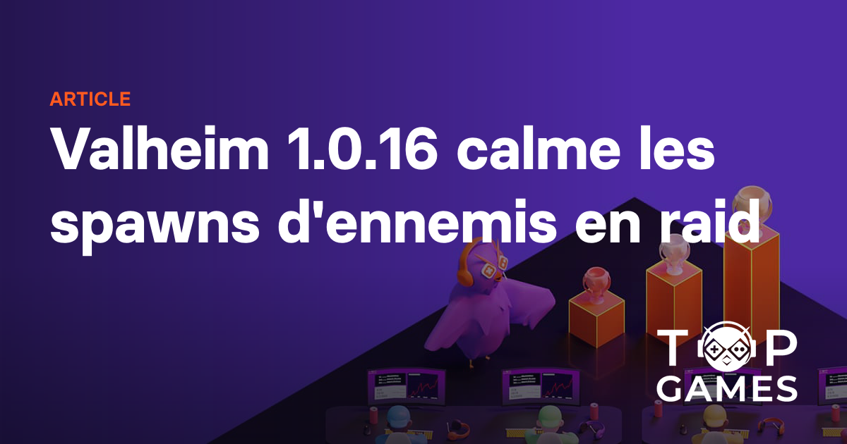 Valheim 1.0.16 calme les spawns d'ennemis en raid