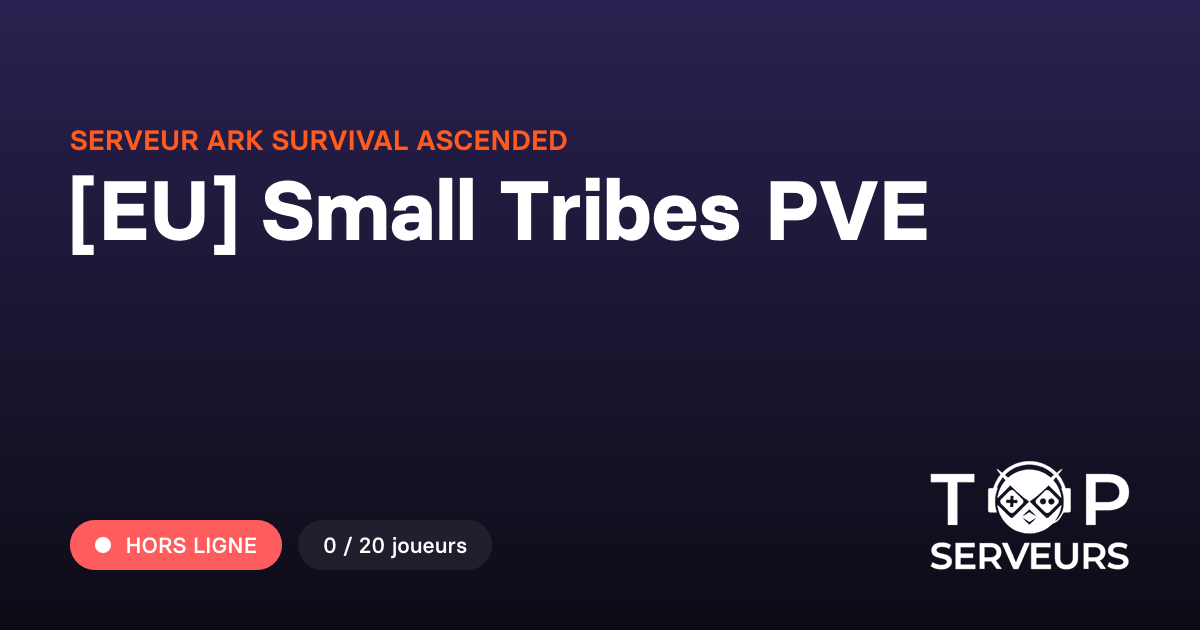 [EU] Small Tribes PVE - Serveur ARK Survival Ascended