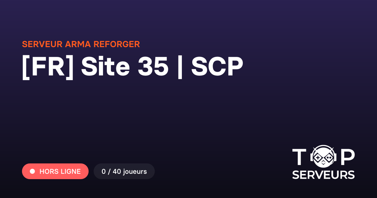 [FR] Site 35 | SCP - Serveur Arma Reforger