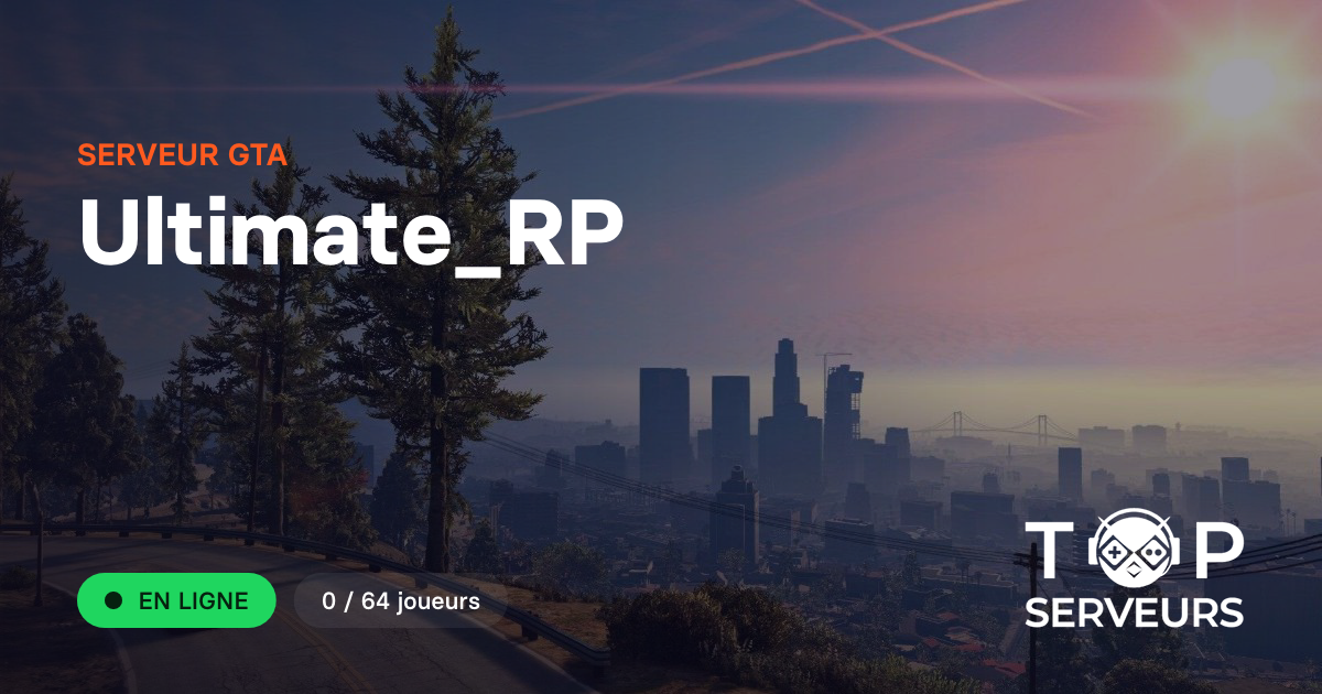 Ultimate Rp Ultimate_RP - Serveur GTA