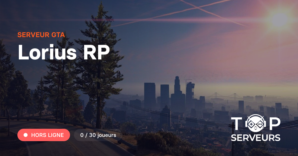 Lorius RP - Serveur GTA