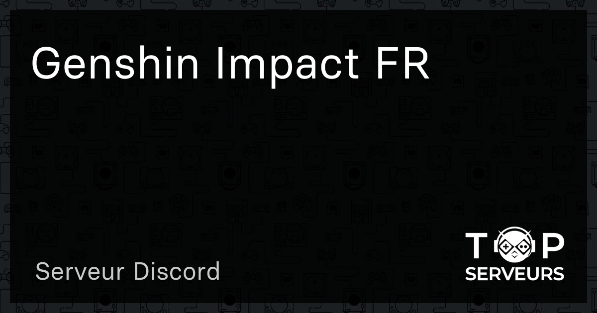 Genshin Impact Fr Serveur Discord