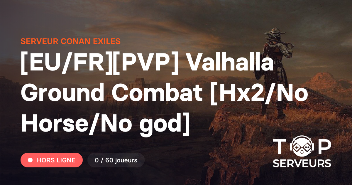 [EU/FR][PVP] Valhalla Ground Combat [Hx2/No Horse/No god] - Serveur ...
