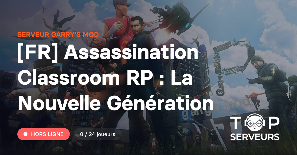 [FR] Assassination Classroom RP : La Nouvelle Génération - Serveur ...