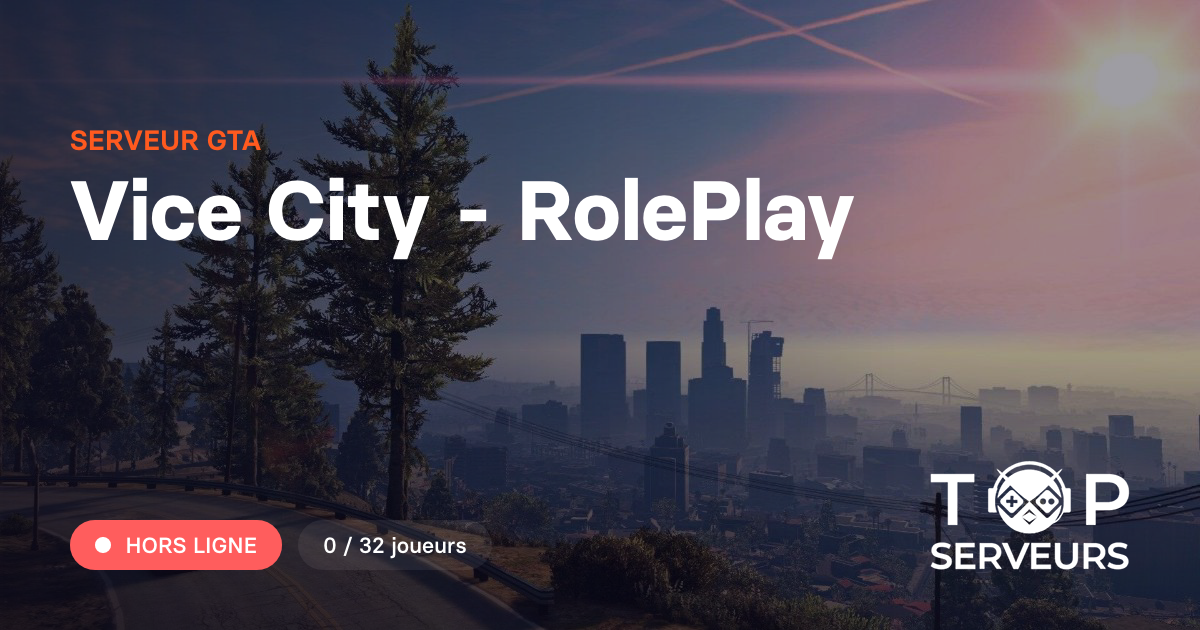 Vice City - RolePlay - Serveur GTA