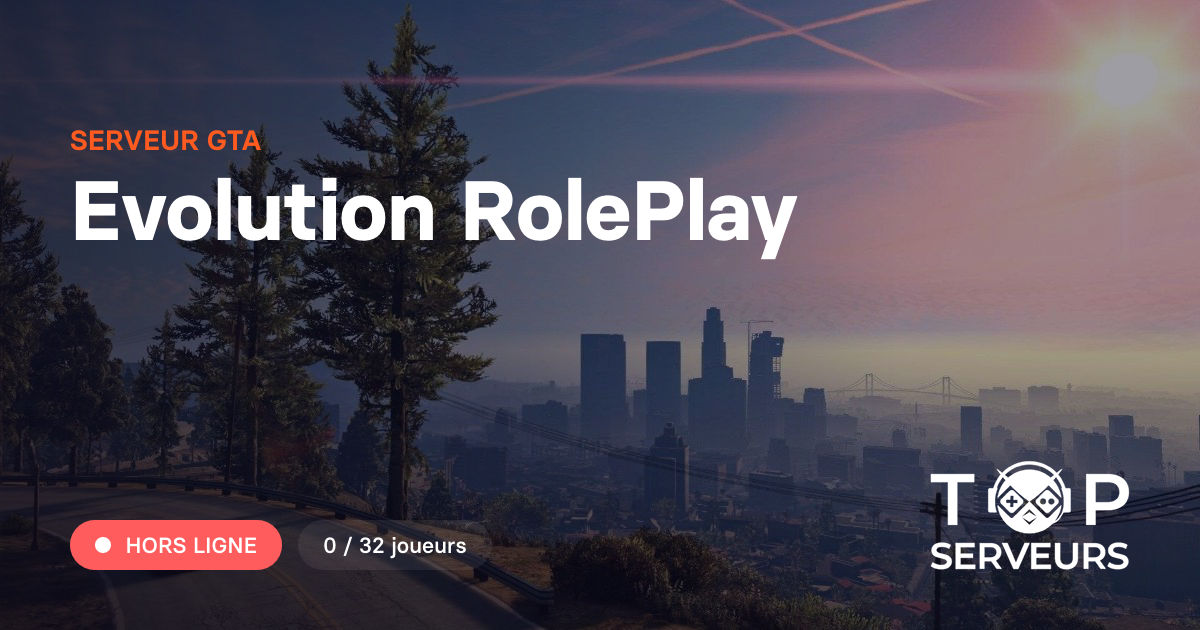 Evolution RolePlay - Serveur GTA
