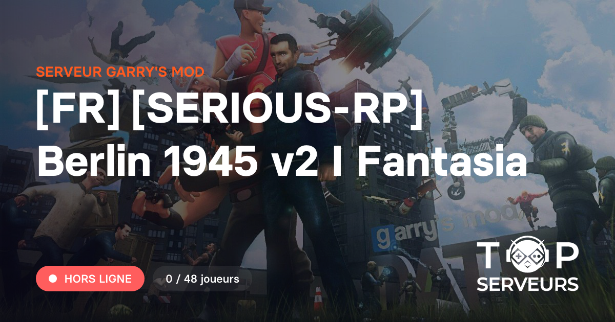 [FR] [SERIOUS-RP] Berlin 1945 v2 I Fantasia - Serveur Garry's mod