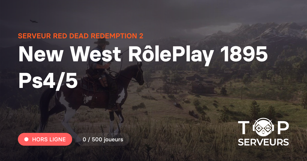 Rdr Rolplay New West RôlePlay 1895 Ps4/5 - Serveur Red Dead Redemption 2