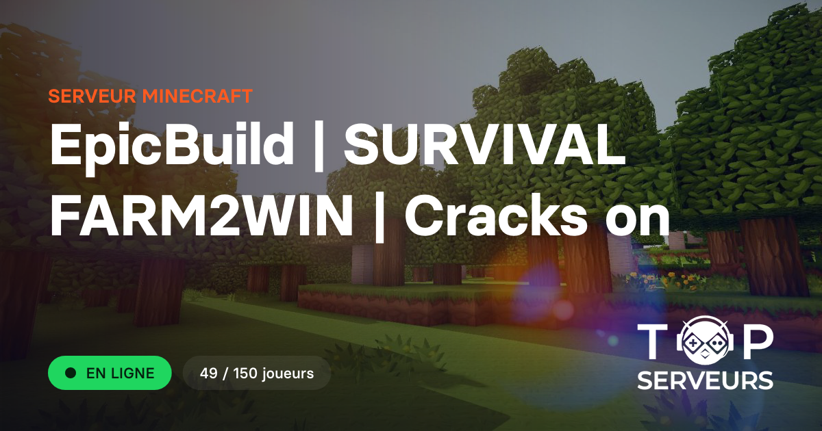 EpicBuild | SURVIVAL FARM2WIN | Cracks on - Serveur Minecraft