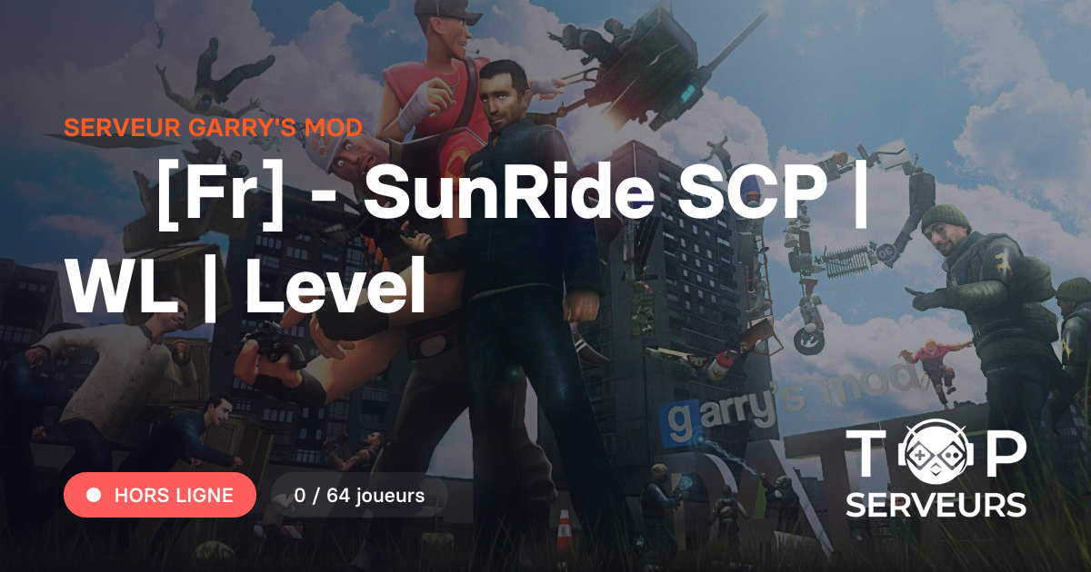 Fr] - SunRide SCP | WL | Level ★ - Serveur Garry's mod