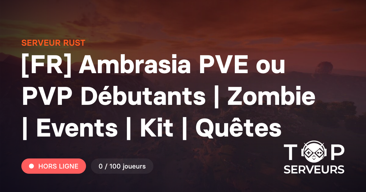 [FR] Ambrasia PVE ou PVP Débutants | Zombie | Events | Kit | Quêtes ...