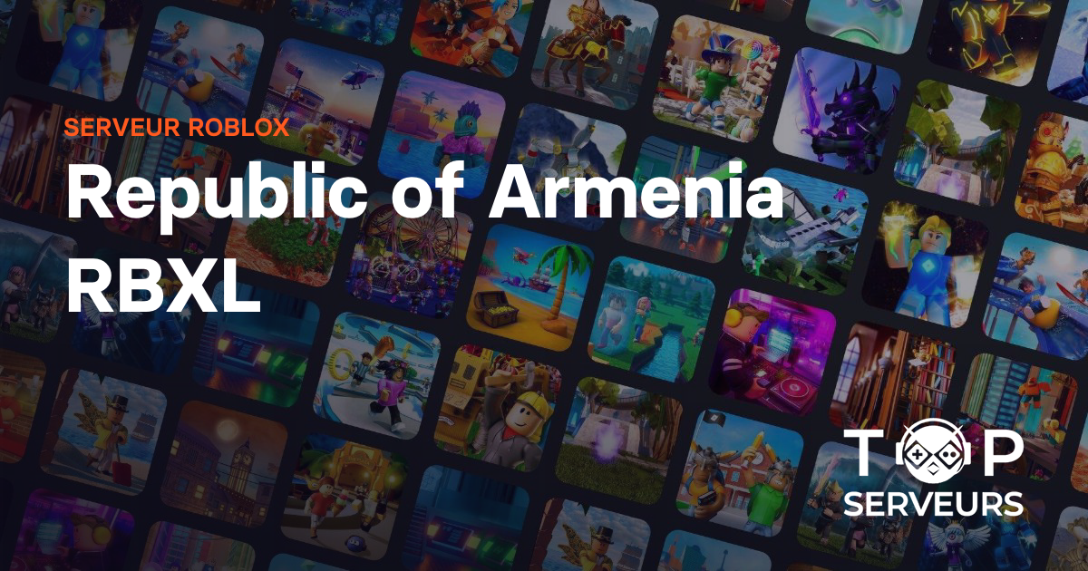 Republic Of Armenia RBXL Serveur Roblox Republic Of Armenia Rbxl 