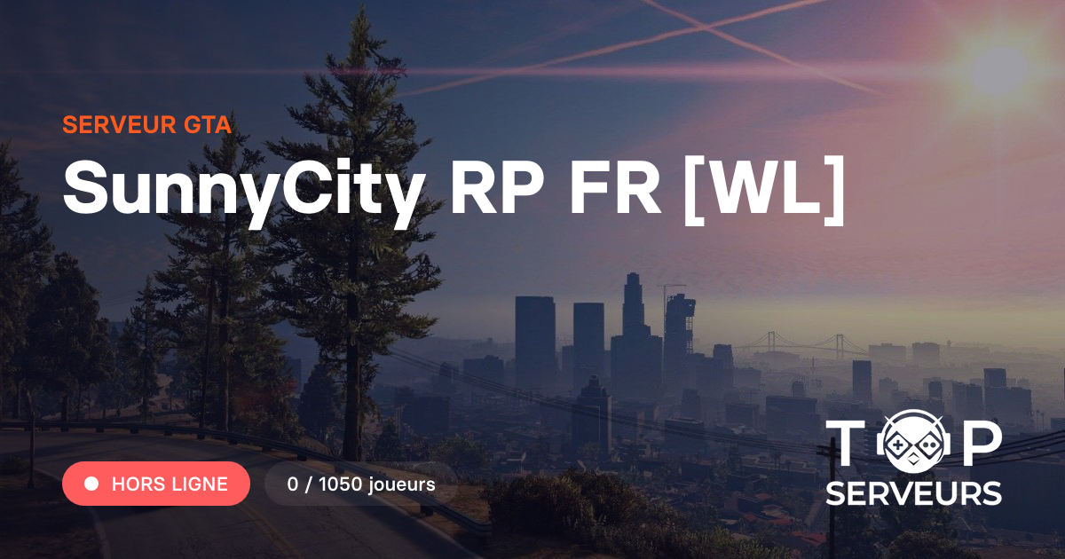 SunnyCity RP FR [WL] - Serveur GTA