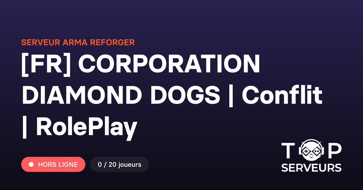 [FR] CORPORATION DIAMOND DOGS | Conflit | RolePlay - Serveur Arma Reforger