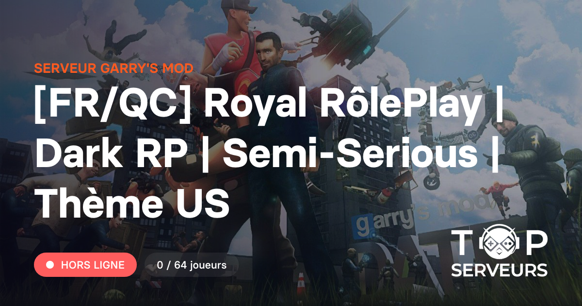 [FR/QC] Royal RôlePlay | Dark RP | Semi-Serious | Thème US - Serveur ...
