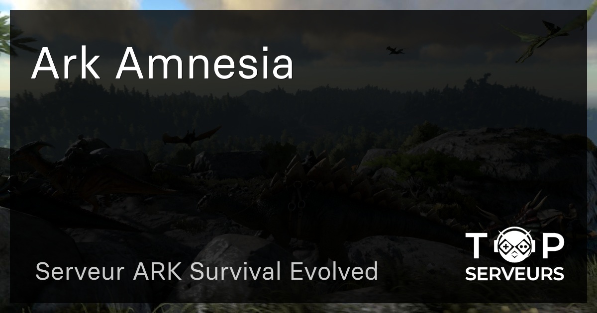 Ark Amnesia - Serveur ARK Survival Evolved