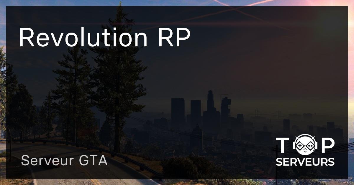 Revolution RP - Serveur GTA