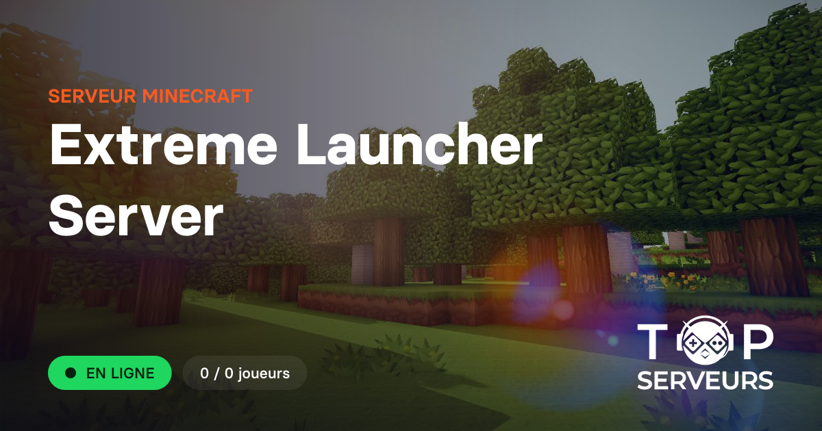 Extreme Launcher Server - Serveur Minecraft