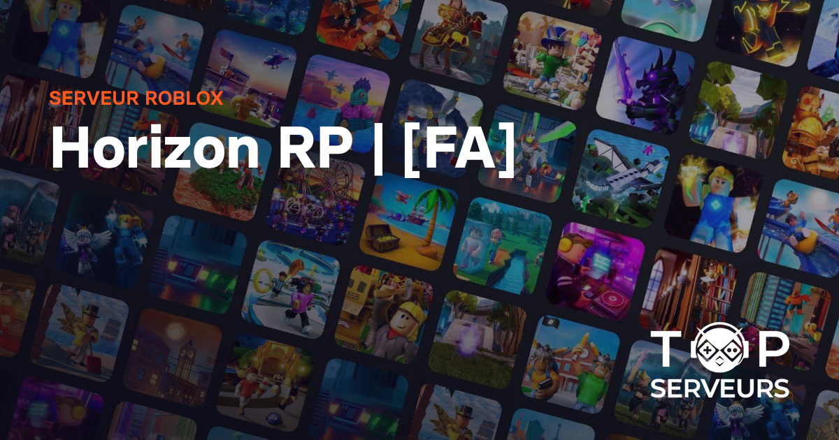 Horizon RP | [FA] - Serveur Roblox