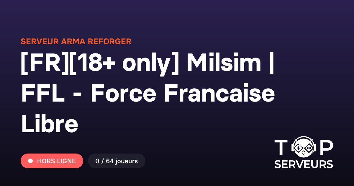 [FR][18+ only] Milsim | FFL - Force Francaise Libre - Serveur Arma Reforger