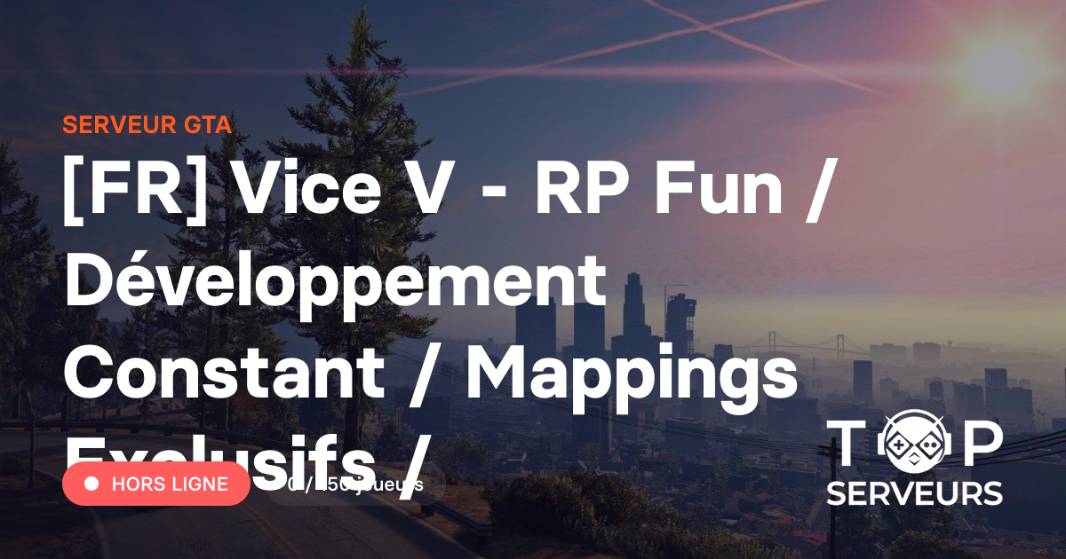 View of [FR] Vice V - RP Fun / Développement Constant / Mappings Exclusifs ...