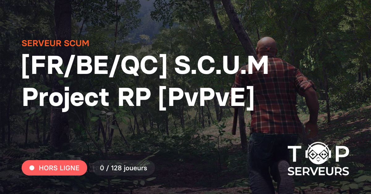 [FR/BE/QC] S.C.U.M Project RP [PvPvE] - Serveur Scum