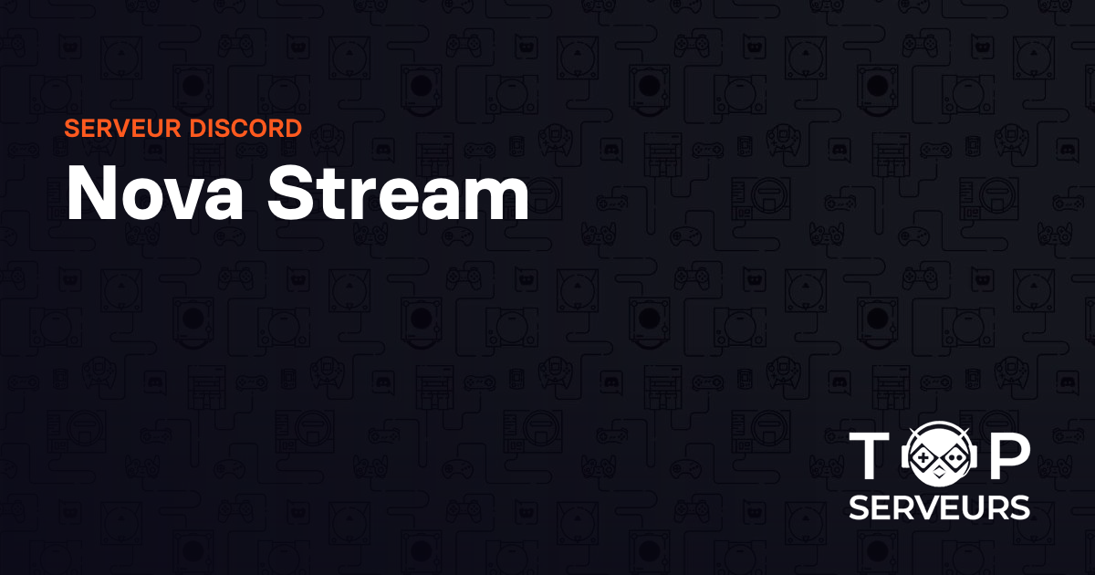 Nova Stream - Serveur Discord